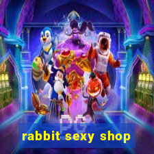 rabbit sexy shop